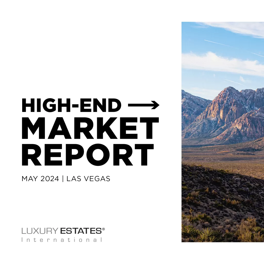 Las Vegas’ High-End Real Estate Market Report – May 2024⁠